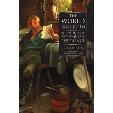 The World Rushed in: The California Gold Rush Experience