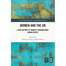 Women and the UN: A New History of Women's International Human Rights