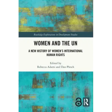 Women and the UN: A New History of Women's International Human Rights