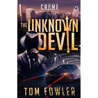 The Unknown Devil: A C.T. Ferguson Crime Novel