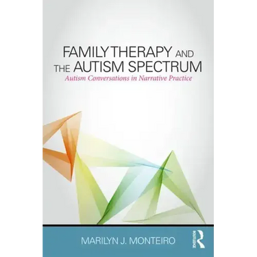 Family Therapy and the Autism Spectrum: Autism Conversations in Narrative Practice