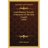 Contributions Towards a Harmony of the Holy Gospels (1848)
