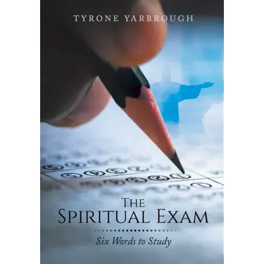 The Spiritual Exam: Six Words to Study