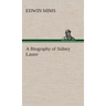 A Biography of Sidney Lanier