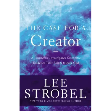 The Case for a Creator: A Journalist Investigates Scientific Evidence That Points Toward God