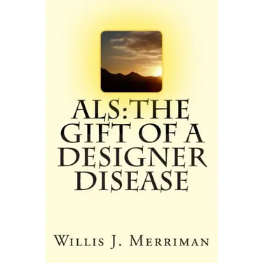 ALS: The Gift of a Designer Disease