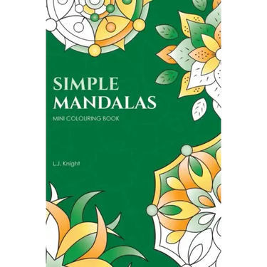 Simple Mandalas Mini Colouring Book: 50 Easy Travel Size Mandala Designs For Fun and Relaxation
