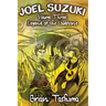 Joel Suzuki, Volume Three: Legend of the Loudstone