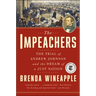 The Impeachers: The Trial of Andrew Johnson and the Dream of a Just Nation