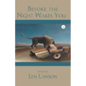 Before the Night Wakes You