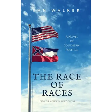 The Race of Races: A Novel of Southern Politics