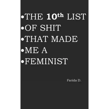 THE 10th LIST OF SHIT THAT MADE ME A FEMINIST