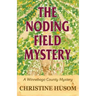 The Noding Field Mystery: A Winnebago County Mystery
