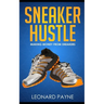 Sneaker Hustle: Making Money from Sneakers