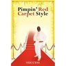 Pimpin' Red Carpet Style