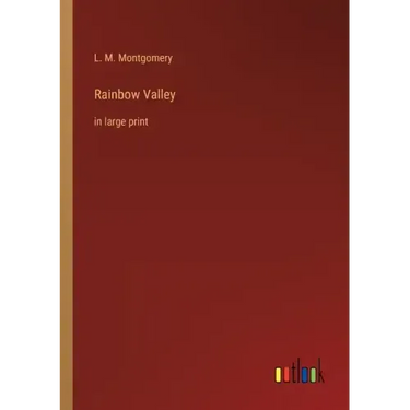 Rainbow Valley: in large print