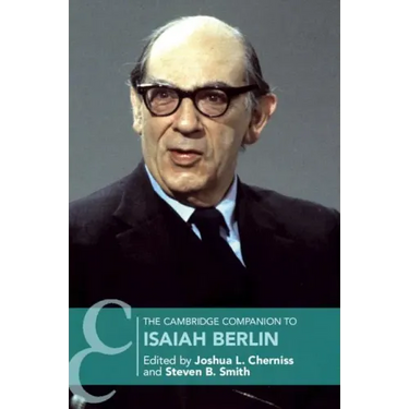 The Cambridge Companion to Isaiah Berlin