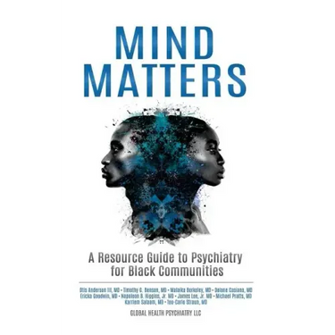 Mind Matters: A Resource Guide to Psychiatry for Black Communities