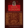 Maya E Groups: Calendars, Astronomy, and Urbanism in the Early Lowlands