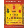 The Three Questions: How to Discover and Master the Power Within You