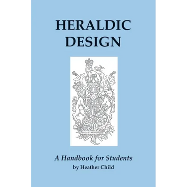 Heraldic Design: A Handbook for Students