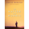 The Matter with Morris