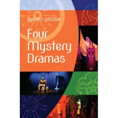 Four Mystery Dramas: The Portal of Initiation - The Soul's Probation - The Guardian of the Threshold - The Souls' Awakening (Cw 14)