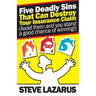 Five Deadly Sins That Can Destroy Your Insurance Claim: (Avoid them and you stand a good chance of winning)
