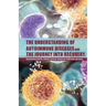 The Understanding of Autoimmune Diseases and the journey into recovery.: Topics include:: Rheumatoid arthritis , Immune Systems, Diagnosis, Remission