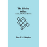 The Divine Office: A Study of the Roman Breviary