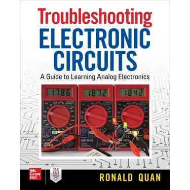 Troubleshooting Electronic Circuits: A Guide to Learning Analog Electronics