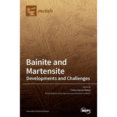 Bainite and Martensite: Developments and Challenges