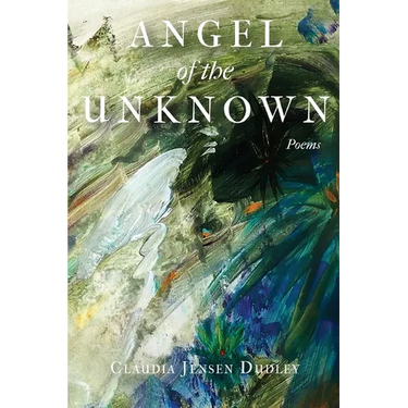 Angel of the Unknown: Poems