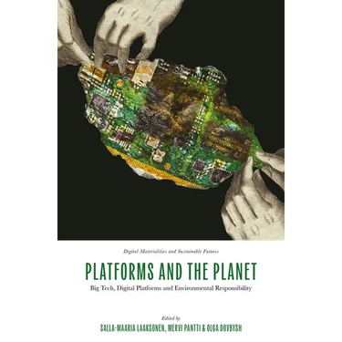Platforms and the Planet: Big Tech, Digital Platforms and Environmental Responsibility