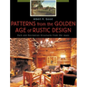 Patterns from the Golden Age of Rustic Design: Park and Recreation Structures from the 1930s