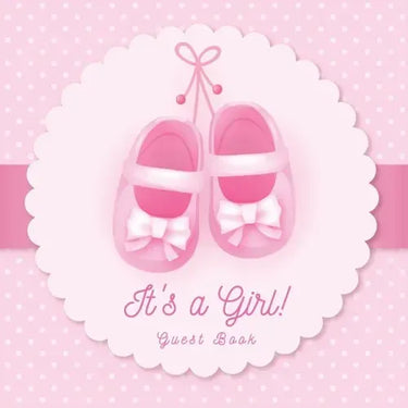It's a Girl: Baby Shower Guest Book with Pink Ballerina Tutu Theme, Personalized Wishes for Baby & Advice for Parents, Sign In, Gift Log, and Keepsake