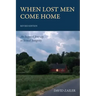 When Lost Men Come Home: An Inspired Journey to Sexual Integrity