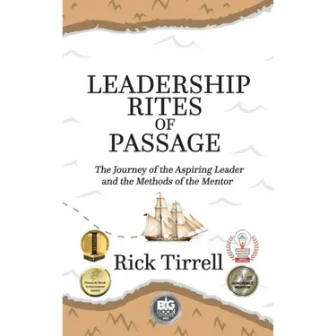 Leadership Rites of Passage: The Journey of the Aspiring Leader and the Methods of the Mentor