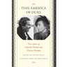 This America of Ours: The Letters of Gabriela Mistral and Victoria Ocampo