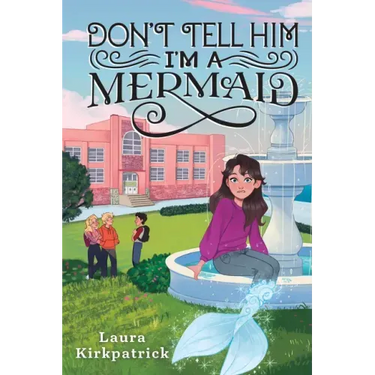 Don't Tell Him I'm a Mermaid