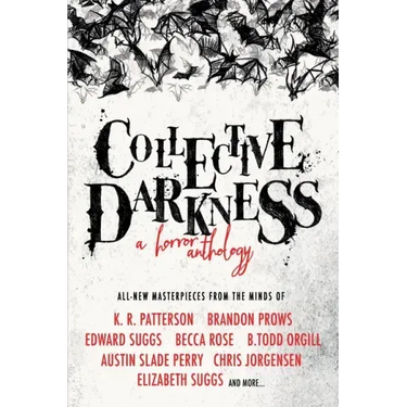 Collective Darkness: A Horror Anthology