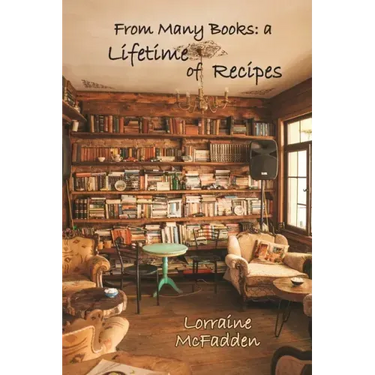 From Many Books: A Lifetime of Recipes