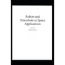 Robots and Telerobots in Space Applications