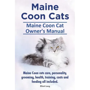 Maine Coon Cats. Maine Coon Cat Owners Manual. Maine Coon cats care, personality, grooming, health, training, costs and feeding all included.