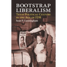 Bootstrap Liberalism: Texas Political Culture in the Age of FDR