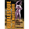 Burlesque in a Nutshell - Girls, Gimmicks & Gags