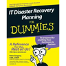 It Disaster Recovery Planning for Dummies