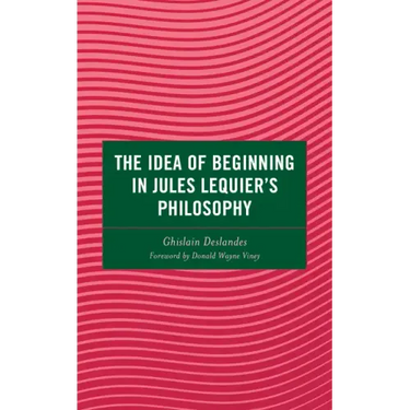The Idea of Beginning in Jules Lequier's Philosophy