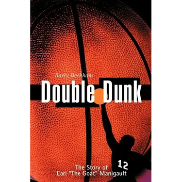 Double Dunk: The Story Earl the Goat Manigault