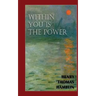 Within You is the Power.
